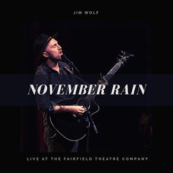 November Rain (Live at the Fairfield Theatre Company)