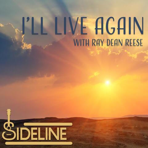 I'll Live Again (with Ray Dean Reese)