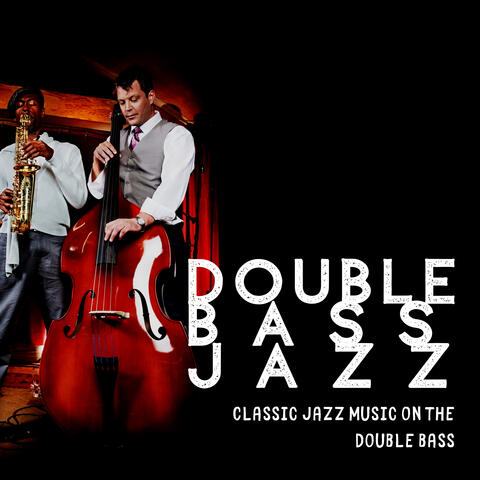 Classic Jazz Music on the Double Bass