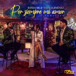 Por Siempre Mi Amor (Versión Acústica)