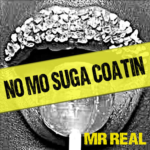 No Mo Suga Coatin'