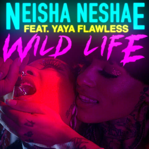 Wild Life (feat. Yaya Flawless)