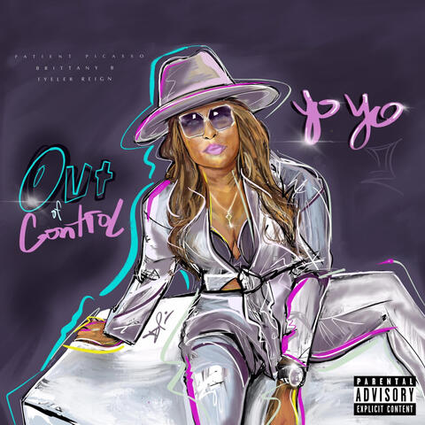 Out of Control (feat. Patient Picasso, Brittany B & Tyeler Reign)