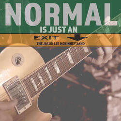 Normal Is Just An Exit