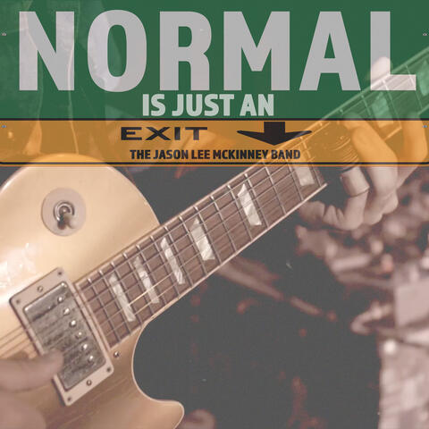 Normal Is Just An Exit