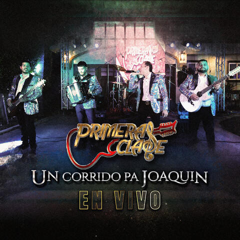 Un Corrido Pa Joaquin (En Vivo)