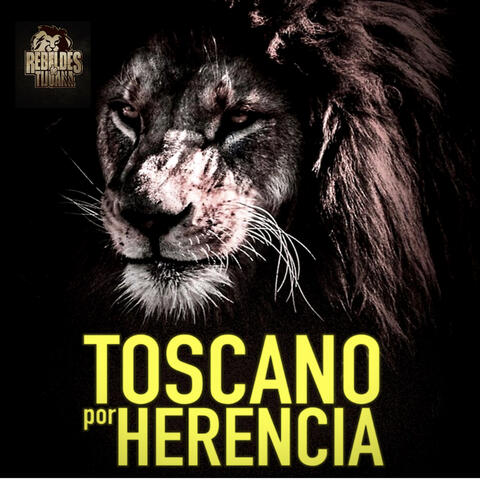 Toscano Por Herencia