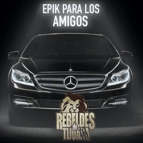 Epik Para Los Amigos