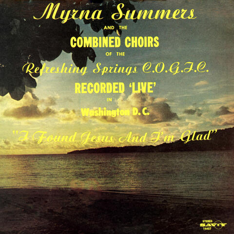 Myrna Summers And The Combined Choirs Of The Refreshing Springs C.O.G.I.C.