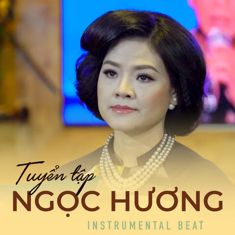 Tuyển Tập Ngọc Hương (Instrumental)