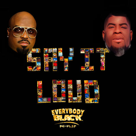 Say It Loud (Everybody Black Re-Flip)