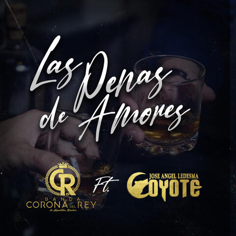 Las Penas De Amores (Feat. El Coyote Y Su Banda Tierra Santa)