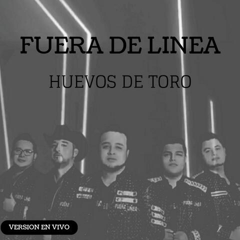 Huevos De Toro (En Vivo)