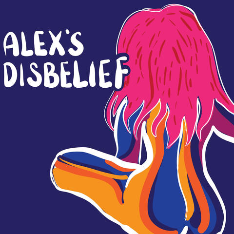 Alex's Disbelief