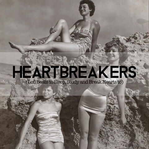 Heartbreakers (Lofi Beats To Sleep, Study And Break Hearts To)