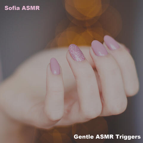 Gentle ASMR Triggers