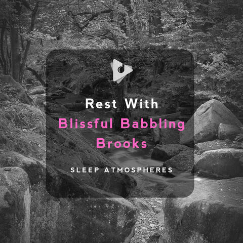 Rest With Blissful Babbling Brook