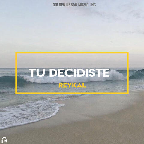 Tú Decidiste