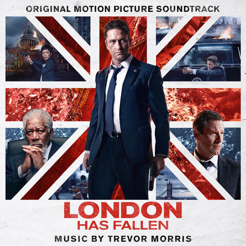 London Has Fallen (Original Motion Picture Soundtrack)