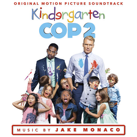 Kindergarten Cop 2 (Original Motion Picture Soundtrack)