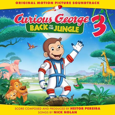 Curious George 3: Back To The Jungle (Original Motion Picture Soundtrack)