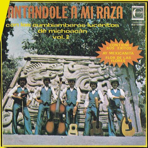 Cantandole a Mi Raza, Vol. 2