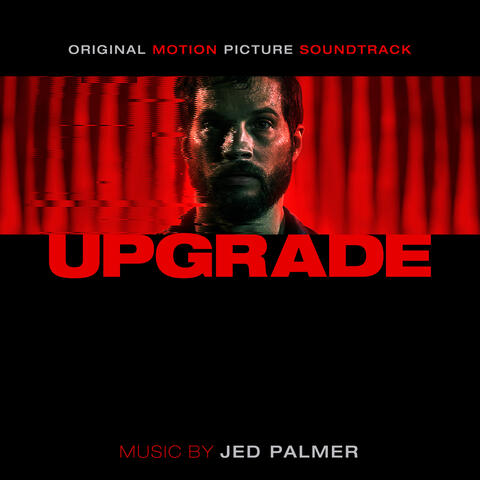 Upgrade (Original Motion Picture Soundtrack)