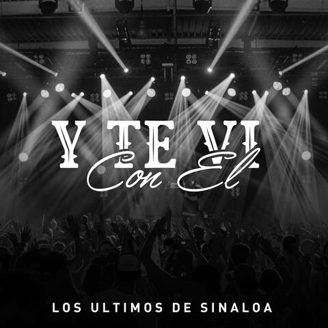 Y Te Vi Con el