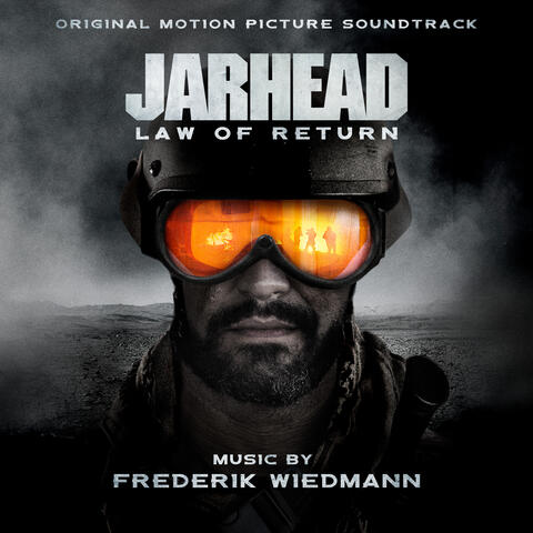 Jarhead: Law of Return (Original Motion Picture Soundtrack)
