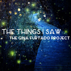 The Things I Saw