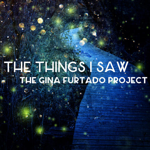 The Things I Saw