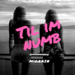 Til I'm Numb
