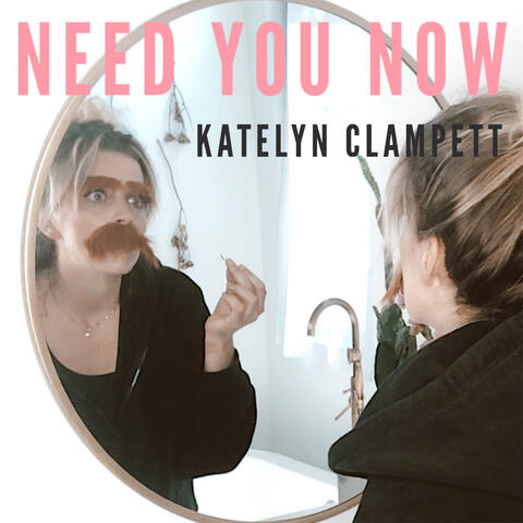 Need You Now (Quarantine Edition)