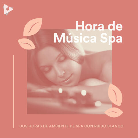 2 Horas de Ambiente de Spa con Ruido Blanco