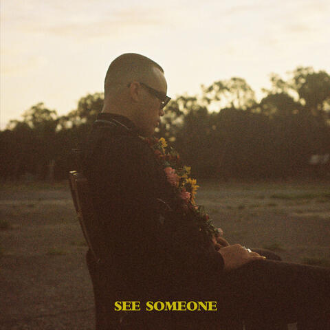 SEE SOMEONE
