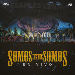 Somos Los Que Somos (En Vivo)