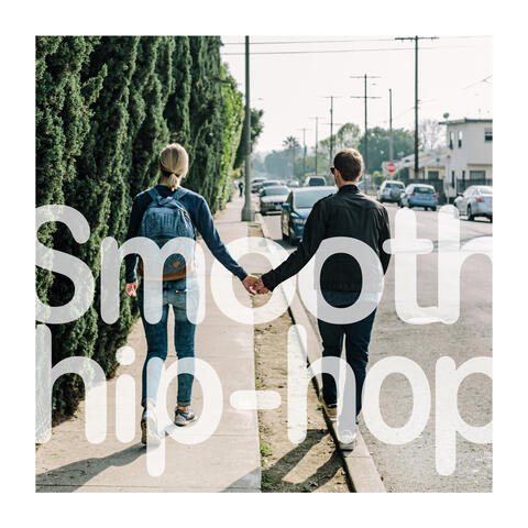 Smooth Hip-Hop, Vol, 1: 일상을 특별한 기억으로 만들어주는 트렌디하고 편안한 연주음악 Daily Special Instrumental Tracks for Trend Setters