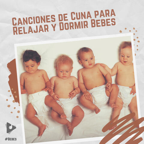 Canciones de Cuna para Relajar y Dormir Bebés