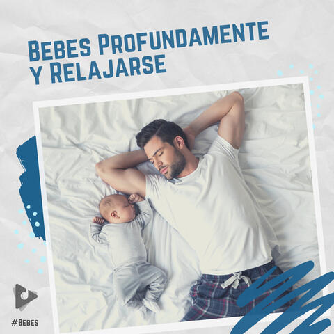 Bebés Profundamente y Relajarse
