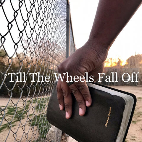 Till The Wheels Fall Off