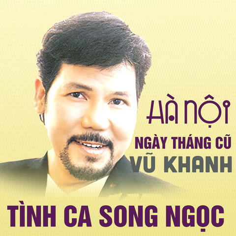 Hà Nội ngày tháng cũ (Tình ca song Ngọc)