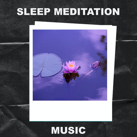 Sleep Meditation Music