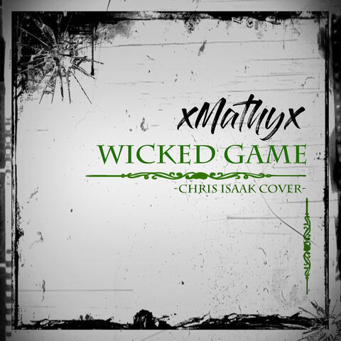 Wicked Game [ Chris Isaak Cover ]