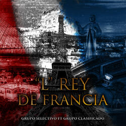 El Rey De Francia (Feat. Grupo Clasificado)