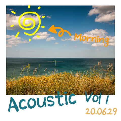 Morning Acoustic, Vol. 1: 마음까지 편안해지는 어쿠스틱 연주음악 Relaxing Bright Instrumental Tracks