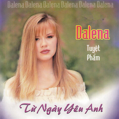 Dalena Tuyệt phẩm -  Từ ngày yêu anh (Hải Âu)