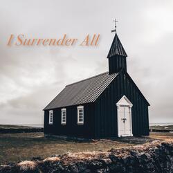 I Surrender All (Relaxing Study)