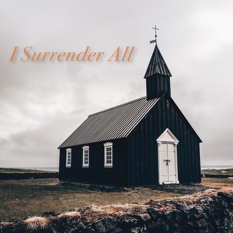 I Surrender All