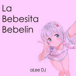 La Bebesita Bebelin
