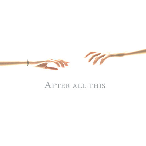 After all this